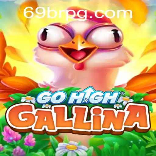 Descubra GoHighGallina: O Jogo Inovador que Revoluciona o Entretenimento Digital