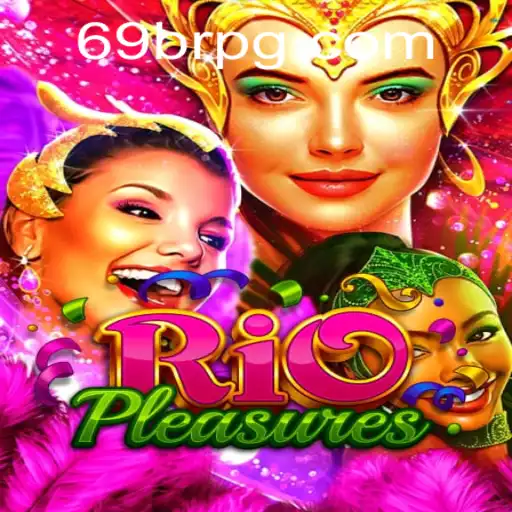 Descubra RioPleasures: Um Mergulho no Mundo do Jogo 69BR